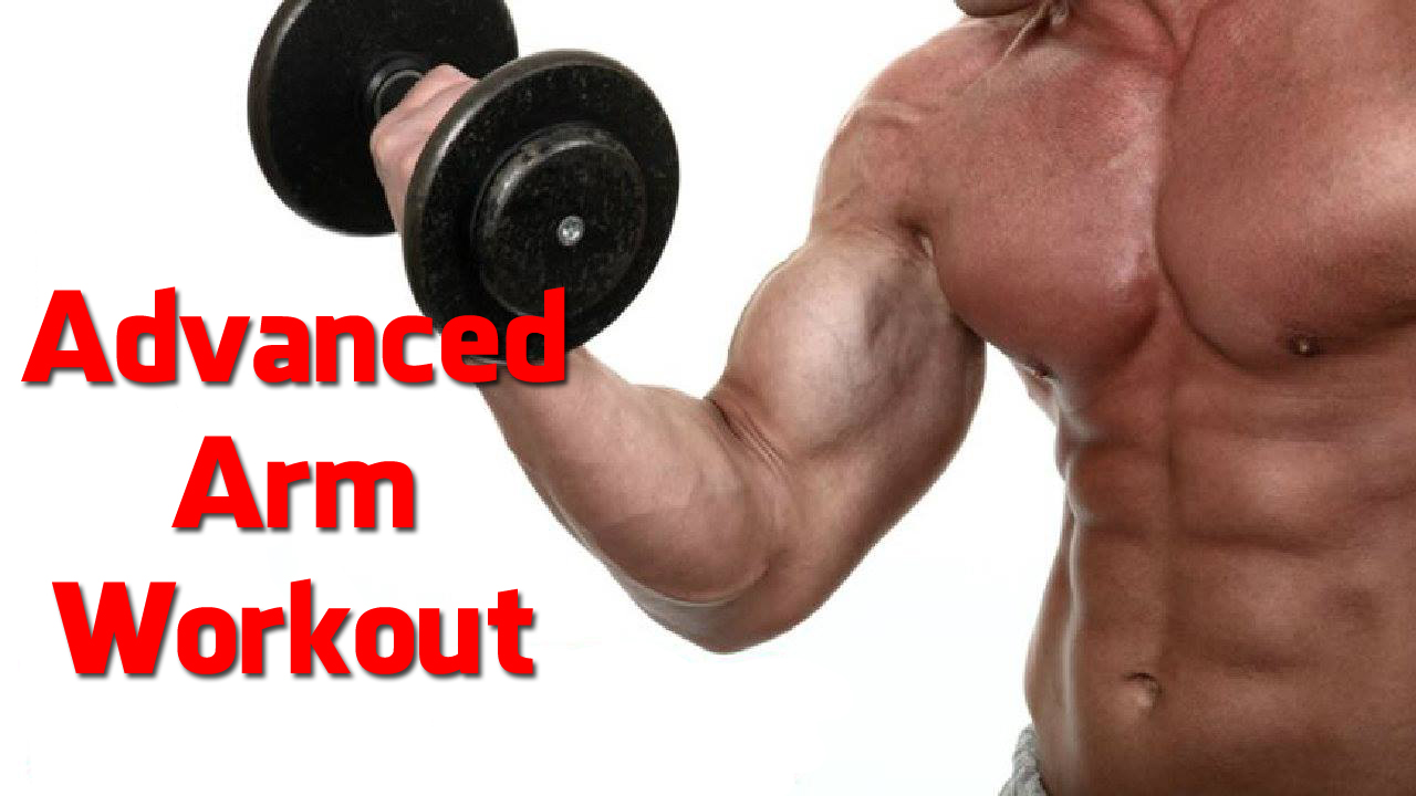 Advanced Arm Workout (Video)