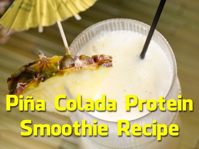 Piña Colada Protein Smoothie Recipe