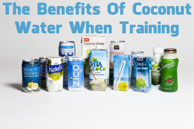 The Benefits Of Coconut Water When Training
